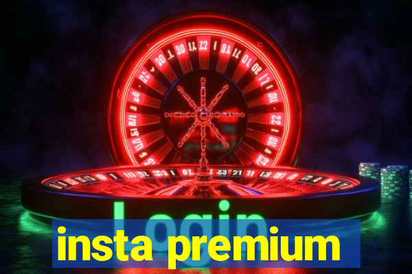 insta premium